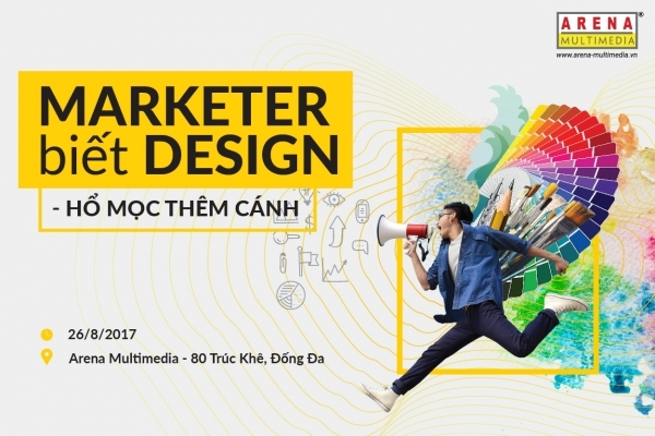 Talkshow: "Marketer biết Design – Hổ mọc thêm cánh”