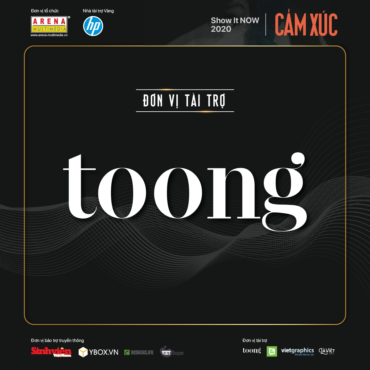 Arena Multimedia cảm ơn các Nhà tài trợ và Bảo trợ truyền thông đã đồng hành cùng Show It NOW 2020