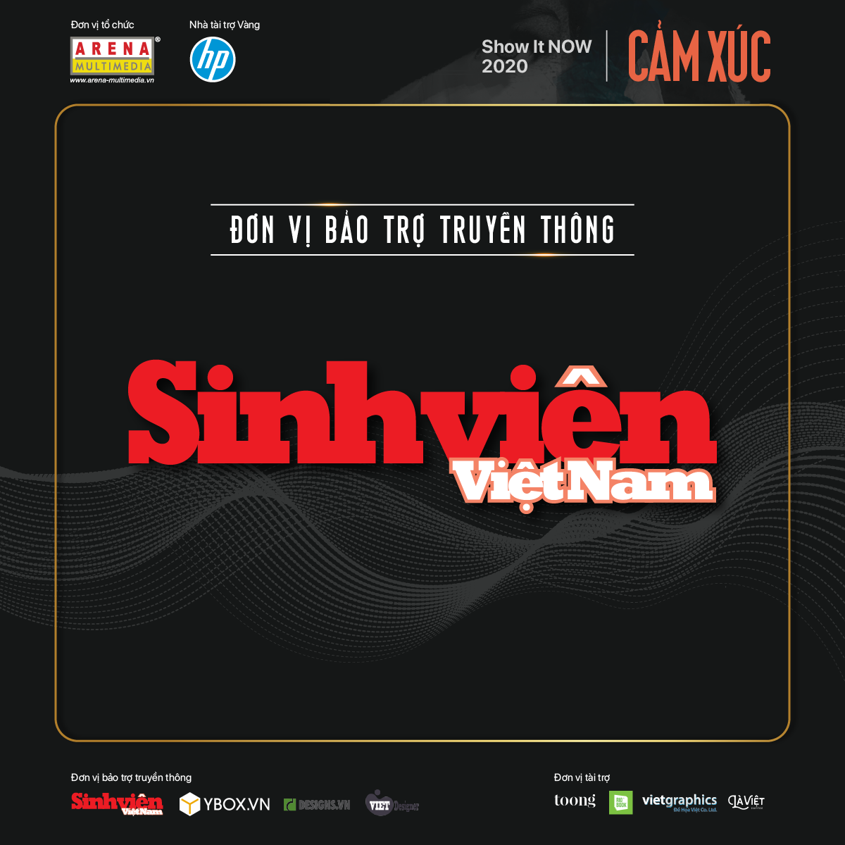 Arena Multimedia cảm ơn các Nhà tài trợ và Bảo trợ truyền thông đã đồng hành cùng Show It NOW 2020