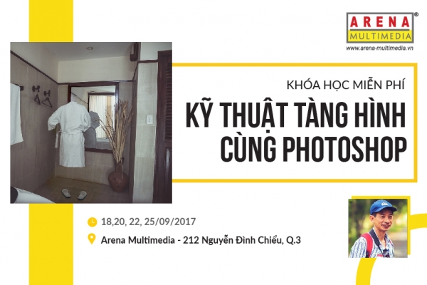 Khai giảng khóa học miễn phí: Kỹ thuật tàng hình cùng Photoshop (18/9/2017) Khai giảng khóa học miễn phí: Kỹ thuật tàng hình cùng Photoshop (18/9/2017)