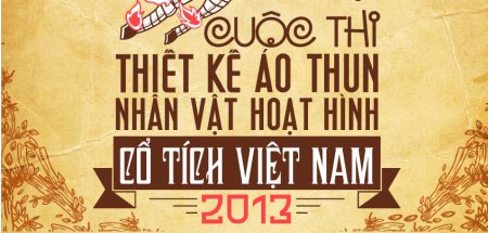 Cuộc thi thiết kế áo thun NHÂN VẬT CỔ TÍCH VIỆT NAM – MỘT GÓC NHÌN MỚI