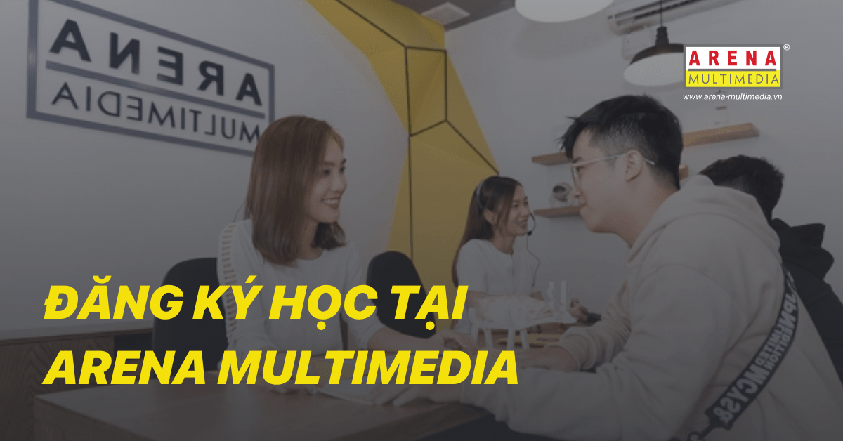 2 hình thức đăng ký học tại Arena Multimedia: Online hoặc Trực tiếp