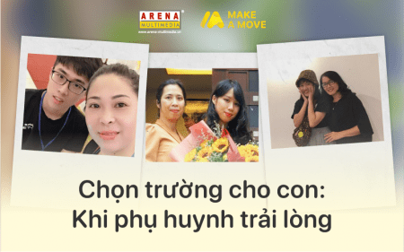 Thành công trong cuộc sống phải đến từ sự đam mê - Những điều phụ huynh trải lòng khi chọn trường cho con