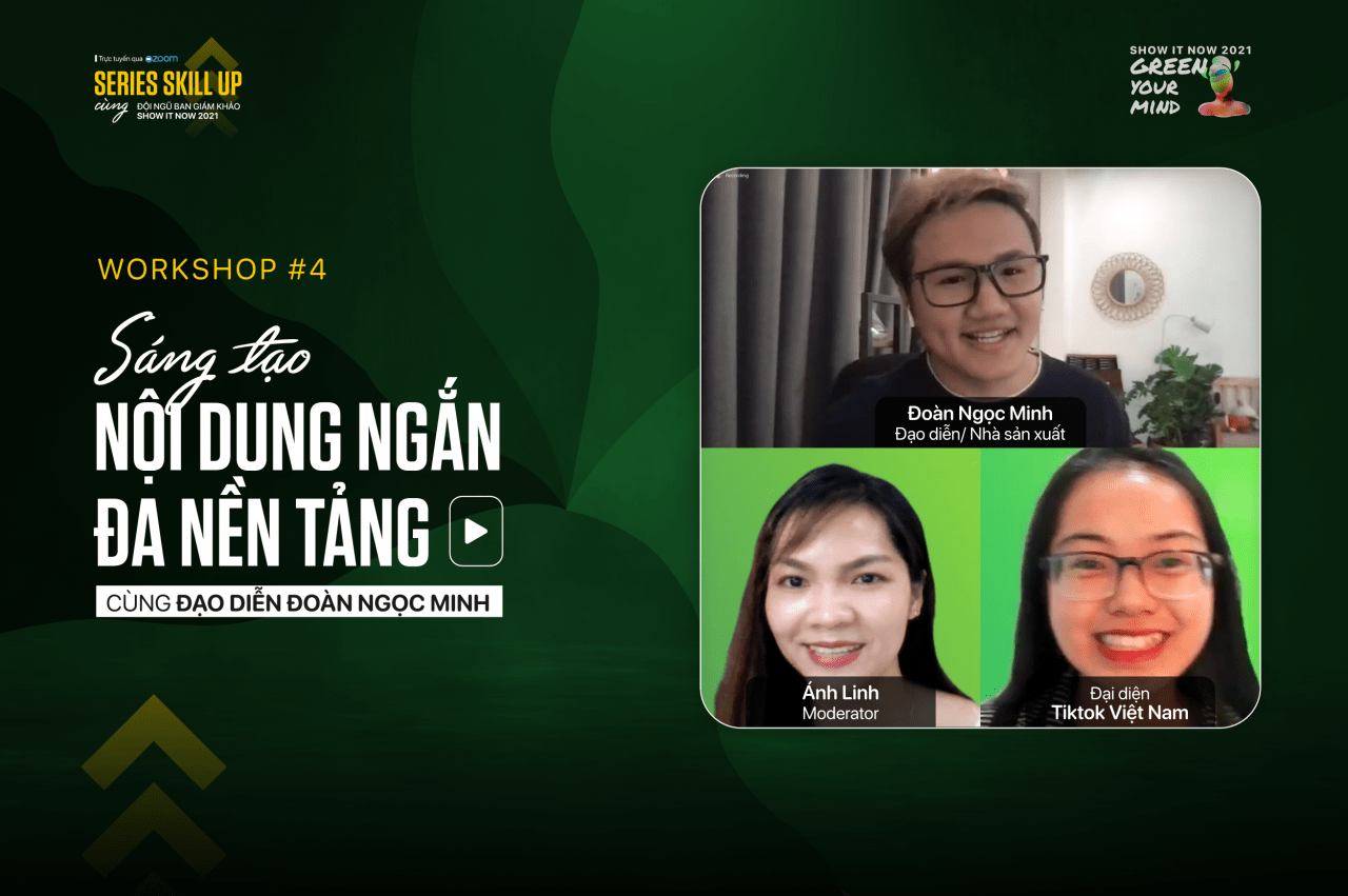 Workshop #4 cùng Đạo diễn - Nhà sản xuất Đoàn Ngọc Minh và đại diện TikTok: Sáng tạo nội dung ngắn - xu hướng không thể bỏ lỡ!