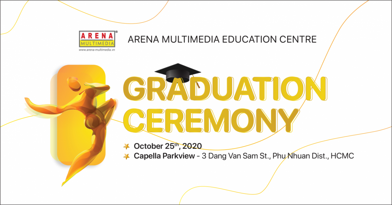 [HCM - 25.10] Arena Multimedia thông báo Lễ tốt nghiệp niên khóa 2018 - 2020