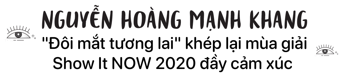 Chân dung 5 người trẻ bước ra từ Show It NOW 2020 - Khi cảm xúc cá nhân hòa nhịp với cộng đồng