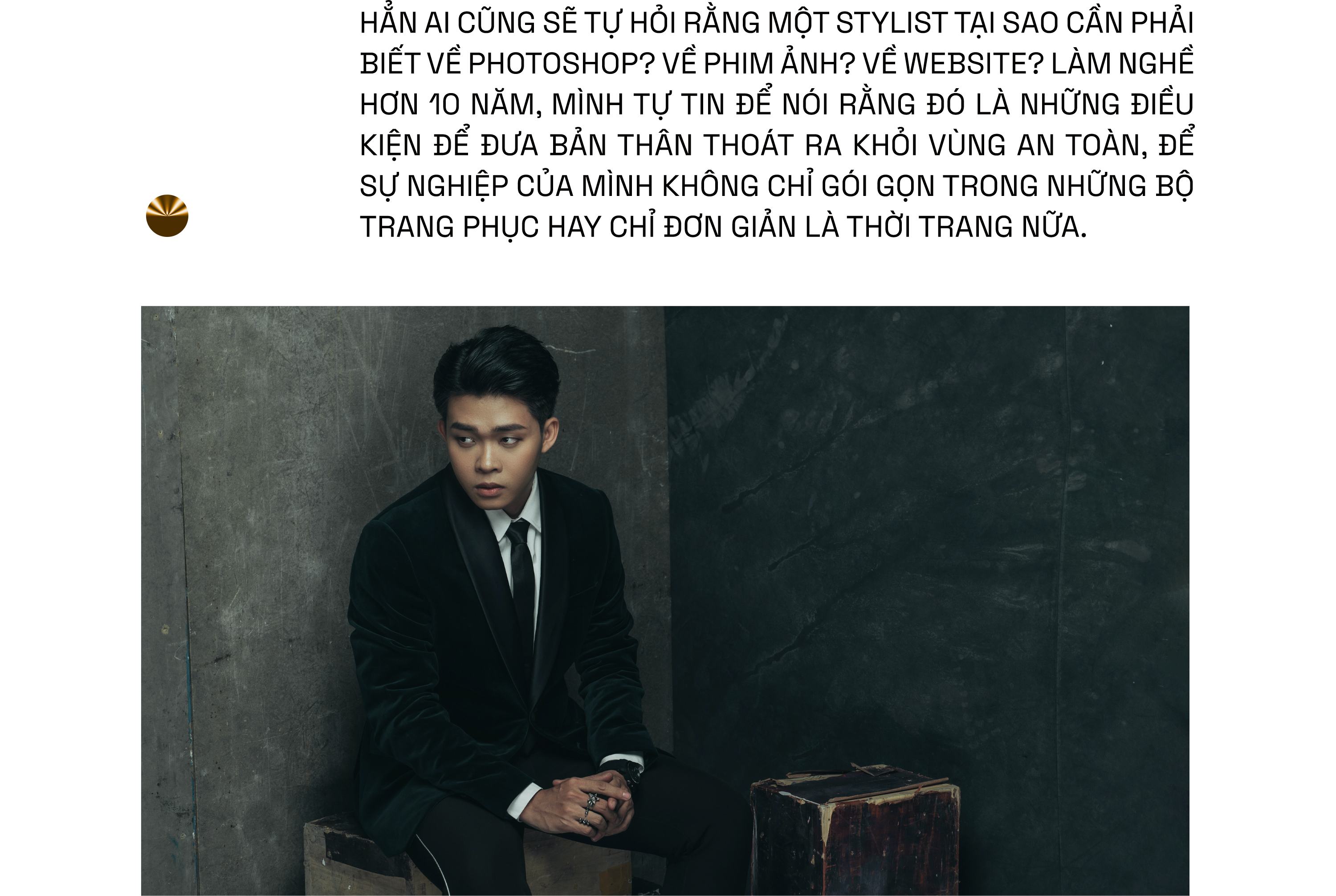 Stylist Trần Đạt: Sự nghiệp 10 năm và niềm đam mê được "nuôi" từ những trang báo cũ