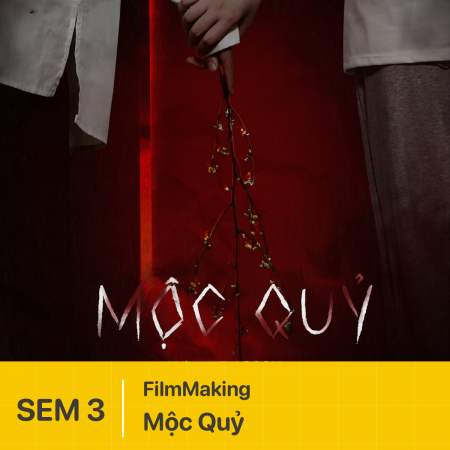 Mộc Quỷ - Đồ án kỳ 3 - Phim kỹ thuật số