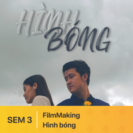 Phim ngắn Hình bóng – Đồ án kỳ 3 – Làm phim kỹ thuật số