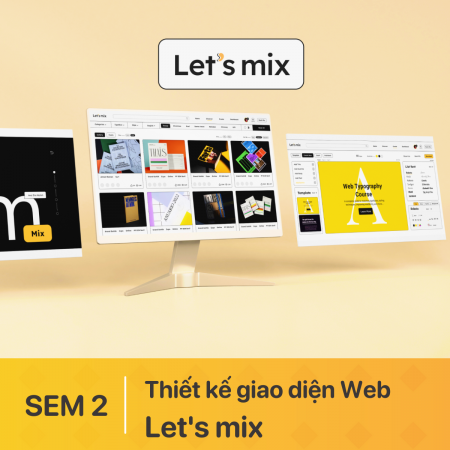 Thiết kế giao diện web - Let's mix - Website giải quyết những vấn đề liên quan đến việc sử dụng và quản lý chữ trong đời sống và thiết kế