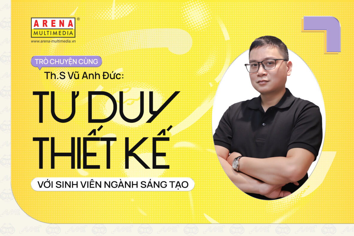 Tư duy thiết kế với sinh viên ngành Sáng tạo