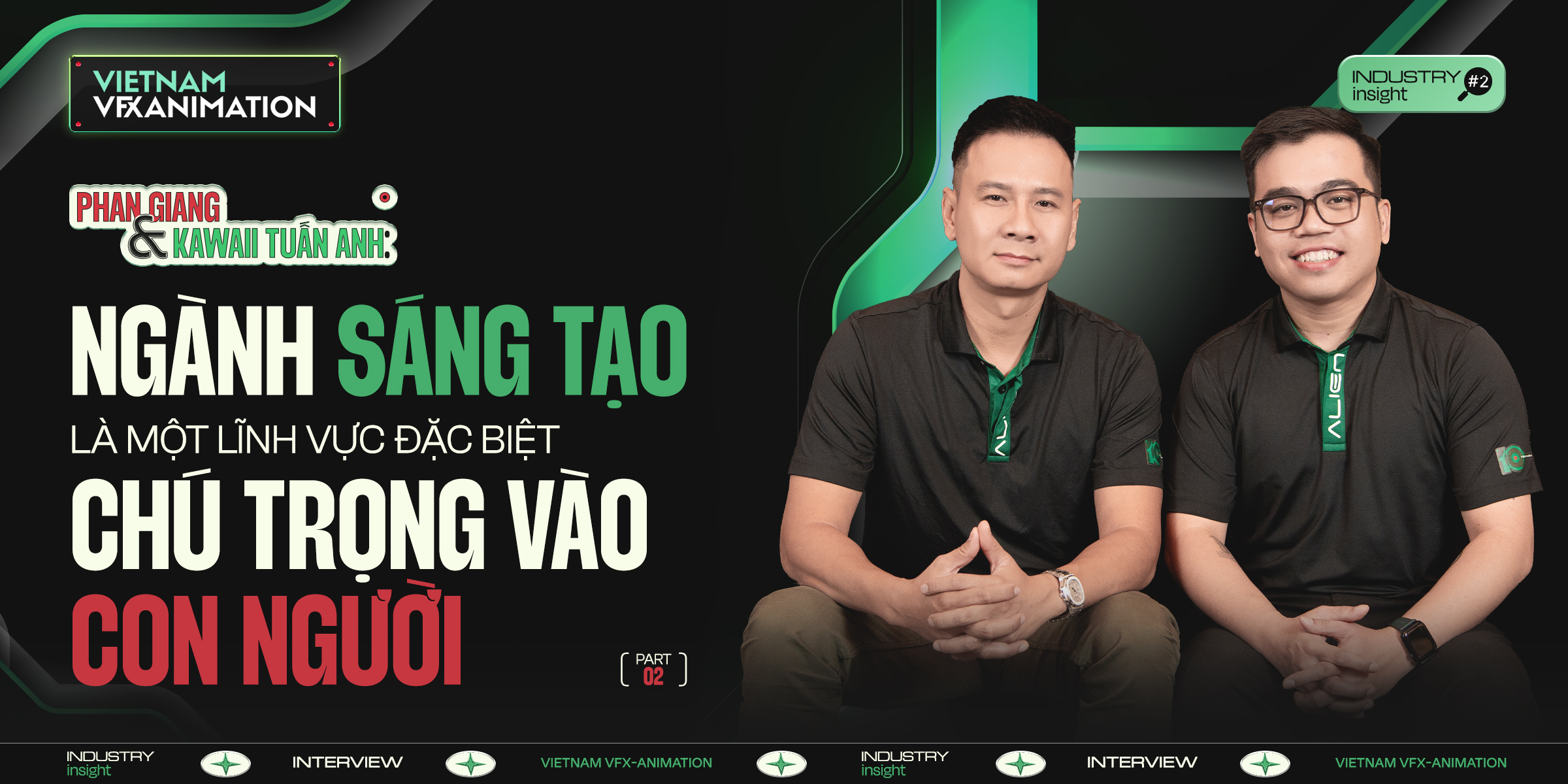 Trò chuyện cùng Phan Giang & Kawaii Tuấn Anh: Ngành Sáng tạo là một lĩnh vực đặc biệt chú trọng vào con người (Phần 2)