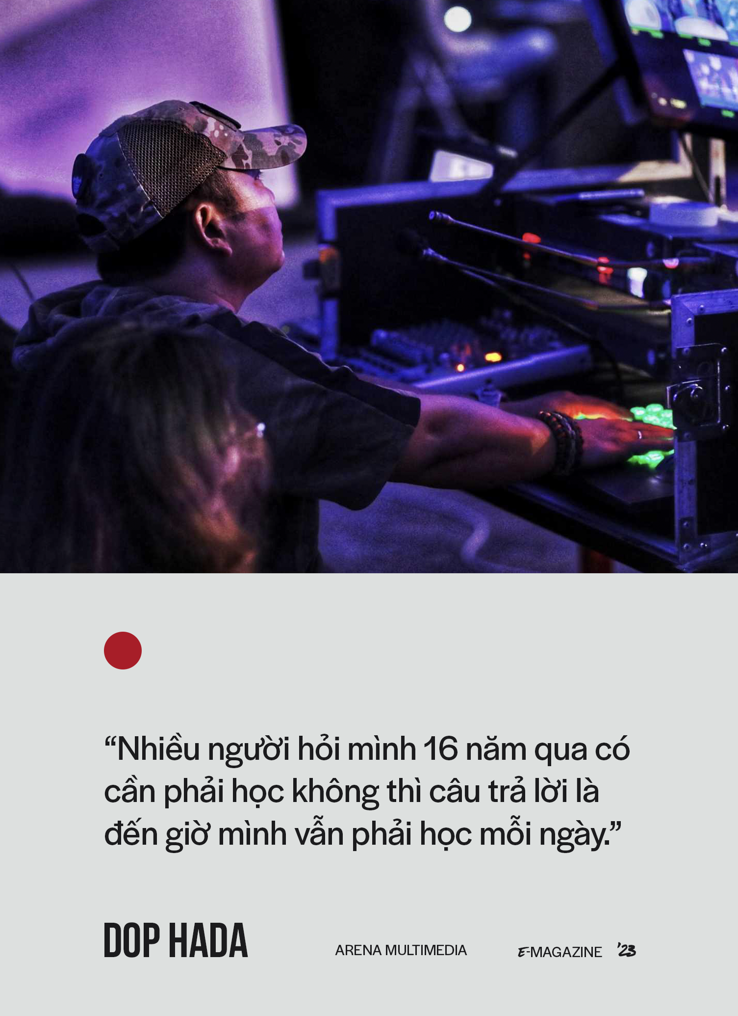DOP HADA: 16 năm làm nghề đến bây giờ tôi vẫn phải học