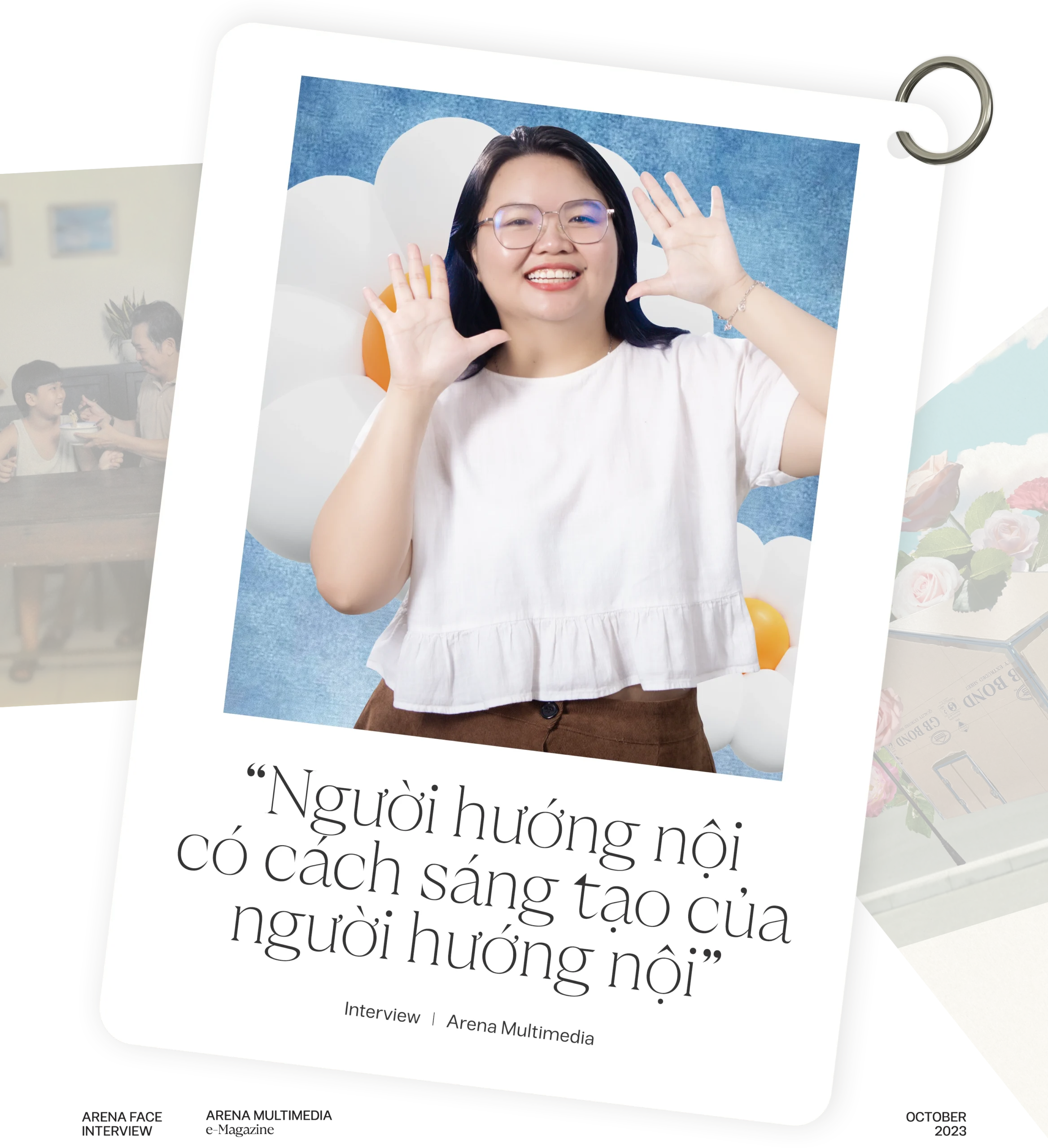 Arena Face 2023 - Đinh Song Thơ Ngọc Diễm Trâm: “Người hướng nội có cách sáng tạo của người hướng nội”