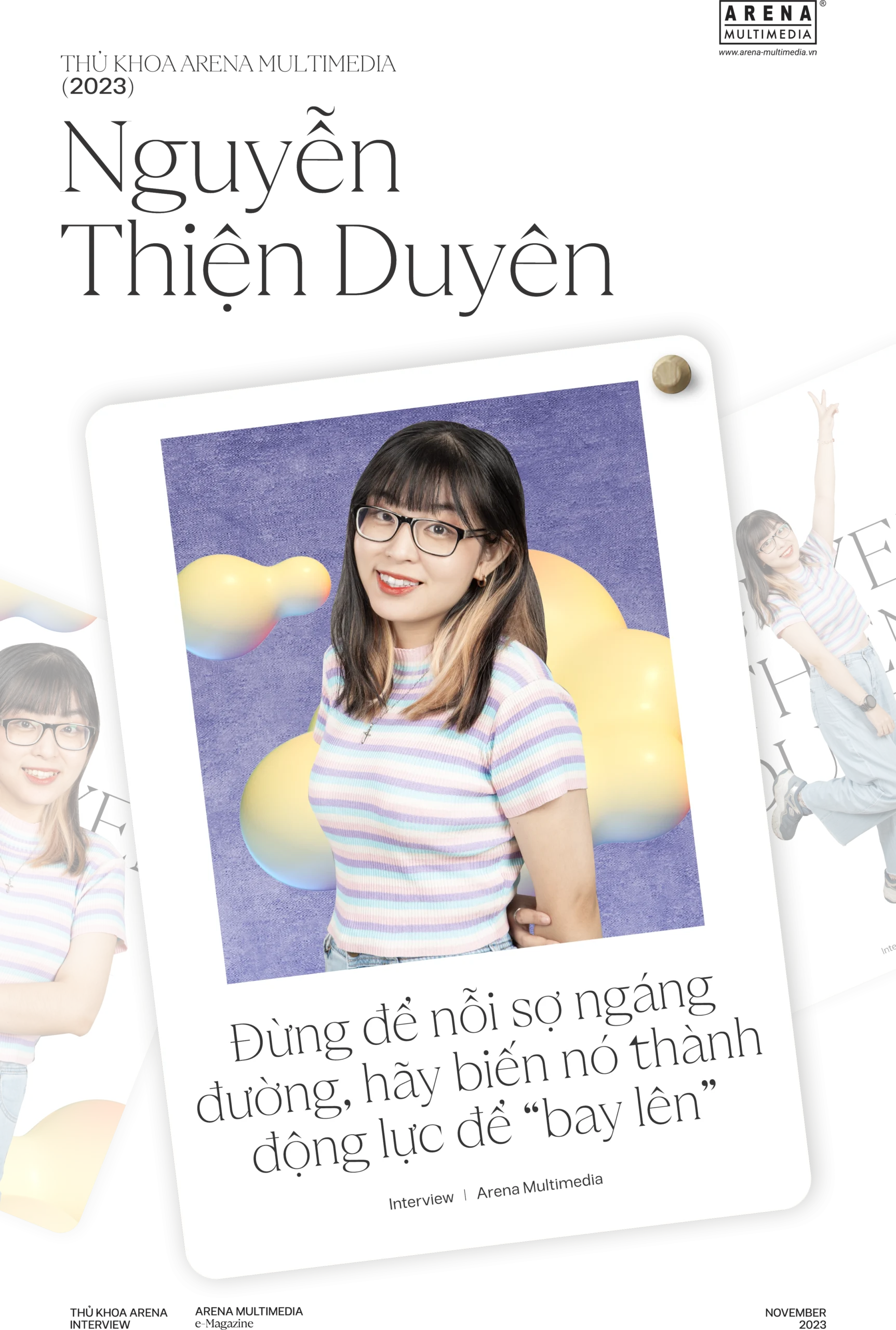 Thủ khoa Arena Multimedia 2023 - Nguyễn Thiện Duyên: "Đừng để nỗi sợ ngáng đường, hãy biến nó thành động lực để 'bay lên'"