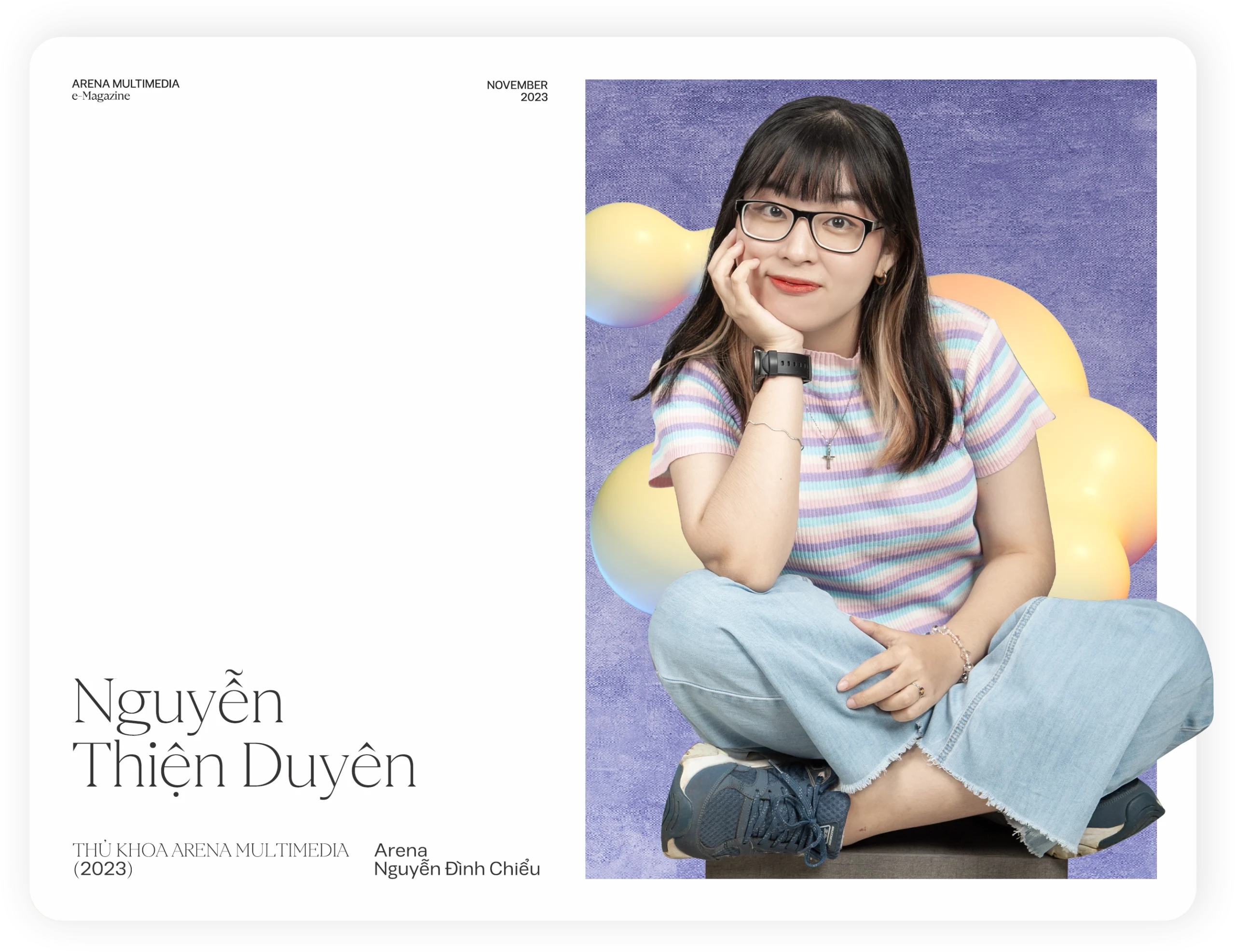Thủ khoa Arena Multimedia 2023 - Nguyễn Thiện Duyên: "Đừng để nỗi sợ ngáng đường, hãy biến nó thành động lực để 'bay lên'"