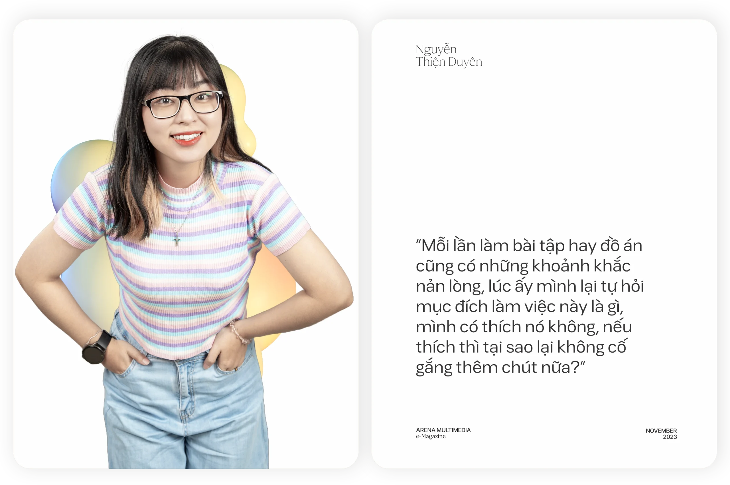 Thủ khoa Arena Multimedia 2023 - Nguyễn Thiện Duyên: "Đừng để nỗi sợ ngáng đường, hãy biến nó thành động lực để 'bay lên'"