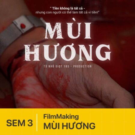 Mùi Hương – Đồ án kỳ 3 phim kỹ thuật số