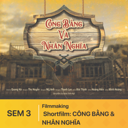 Đồ án kỳ 3 | Làm phim kỹ thuật số | ShortFilm: CÔNG BẰNG & NHÂN NGHĨA
