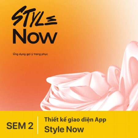 Thiết kế giao diện app Style Now - Ứng dụng gợi ý trang phục