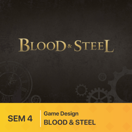 ĐỒ ÁN THIẾT KẾ GAME 3D | BLOOD & STEEL