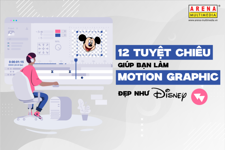 12 tuyệt chiêu giúp bạn làm Motion Graphic đẹp như Disney