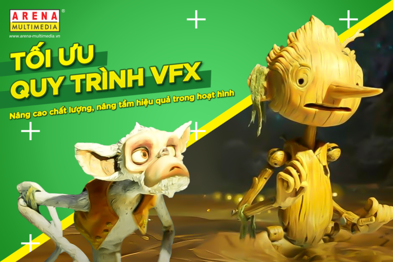 Tối ưu quy trình VFX: Nâng cao chất lượng và hiệu quả trong hoạt hình