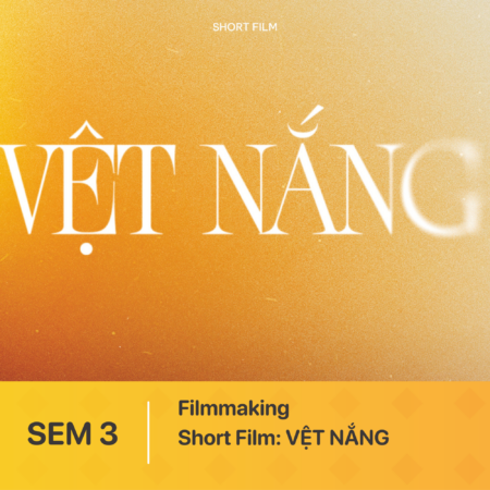 Đồ án kỳ 3 | Làm phim kỹ thuật số | ShortFilm: VỆT NẮNG