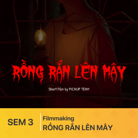Đồ án Phim | RỒNG RẮN LÊN MÂY