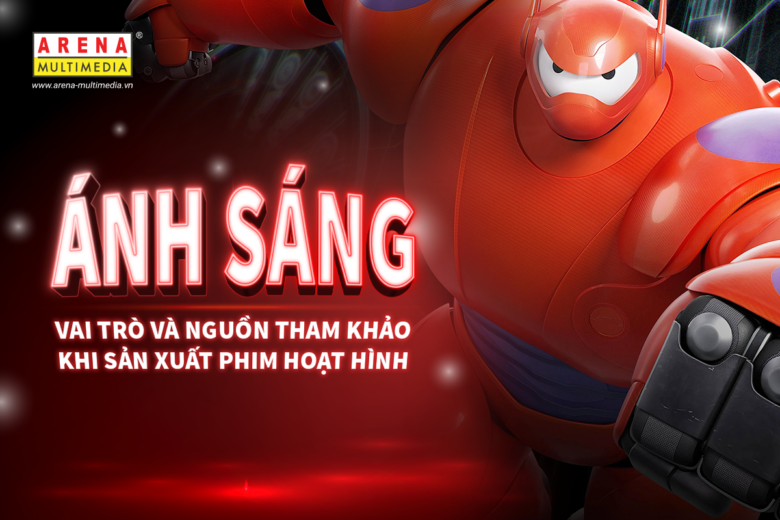 Ánh sáng: Vai trò và nguồn tham khảo khi sản xuất phim hoạt hình