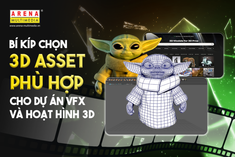 Bí kíp chọn 3D asset phù hợp cho dự án VFX và Hoạt hình 3D