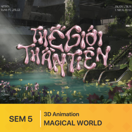 ĐỒ ÁN SEM 5 | 3D Animation | MAGICAL WORLD