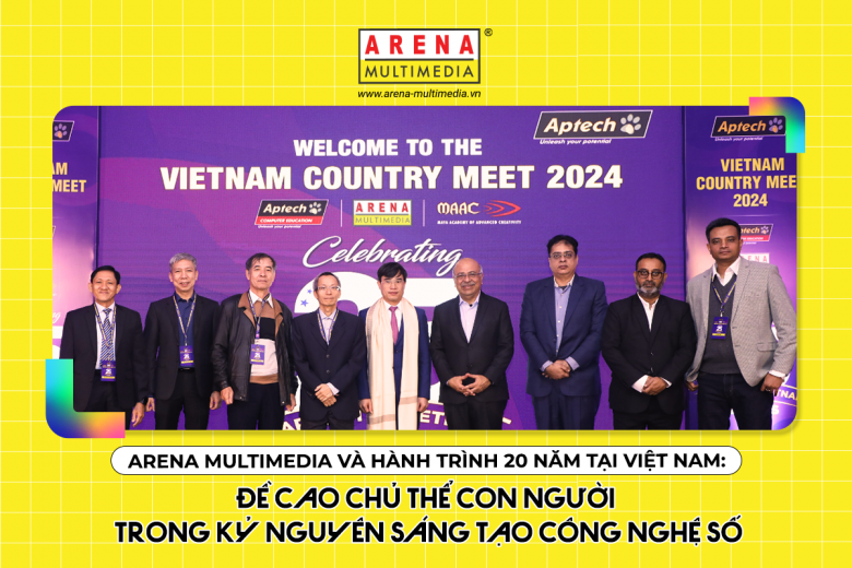 Arena Multimedia và hành trình 20 năm tại Việt Nam: Đề cao chủ thể Con người trong kỷ nguyên sáng tạo công nghệ số