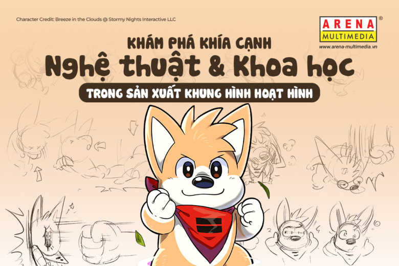 Khám phá khía cạnh nghệ thuật và khoa học trong sản xuất khung hình hoạt hình