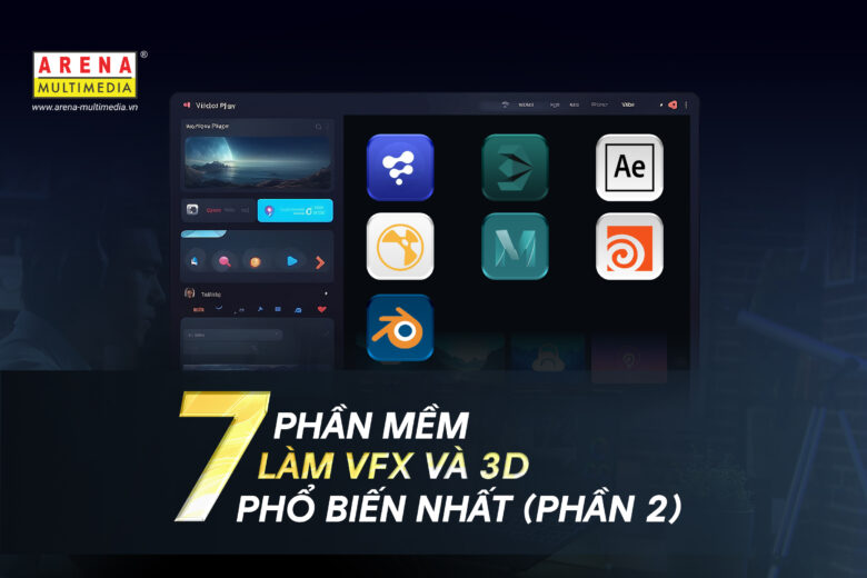 7 phần mềm làm VFX và 3D phổ biến nhất (Phần 2)