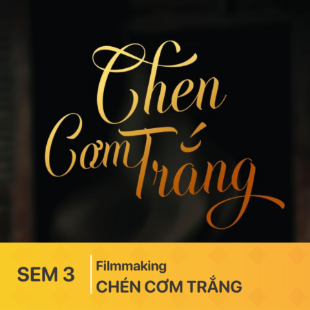 Đồ án Phim | CHÉN CƠM TRẮNG