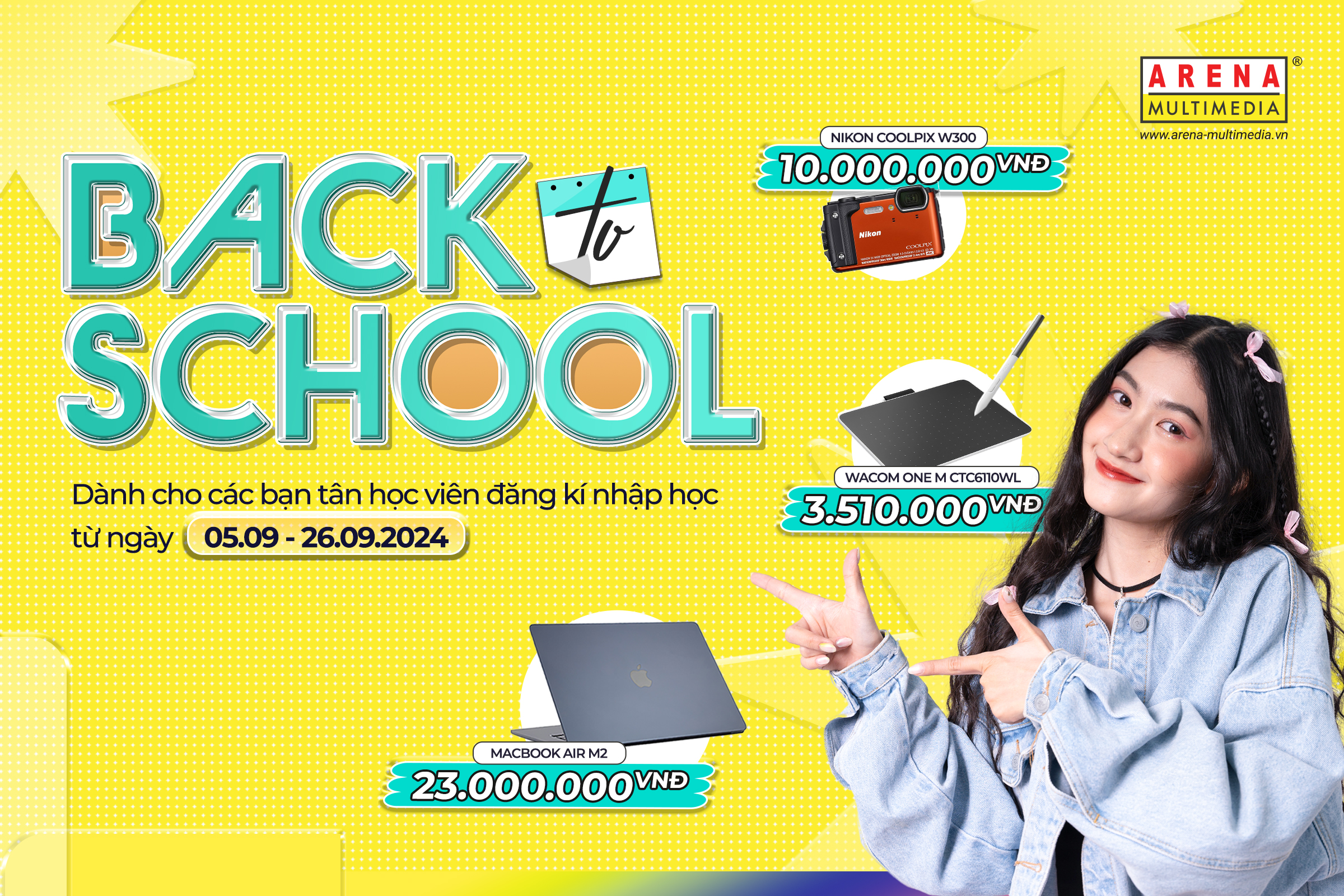 Tưng bừng Back to School cùng Arena Multimedia: Cơ hội nhận ưu đãi lên đến 23 triệu với loạt quà tặng hấp dẫn