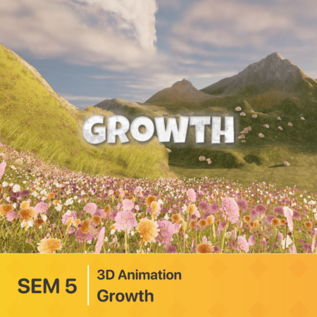 Đồ án SEM 5 | 3D Animation | Growth