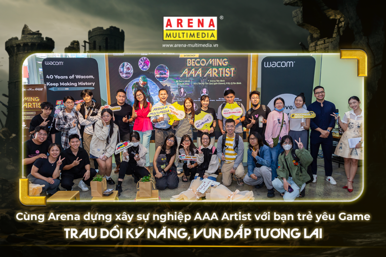 Cùng Arena dựng xây sự nghiệp AAA Artist với bạn trẻ yêu Game: Trau dồi kỹ năng, vun đắp tương lai