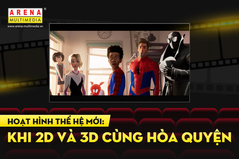 Hoạt hình thế hệ mới: Khi 2D và 3D cùng hòa quyện