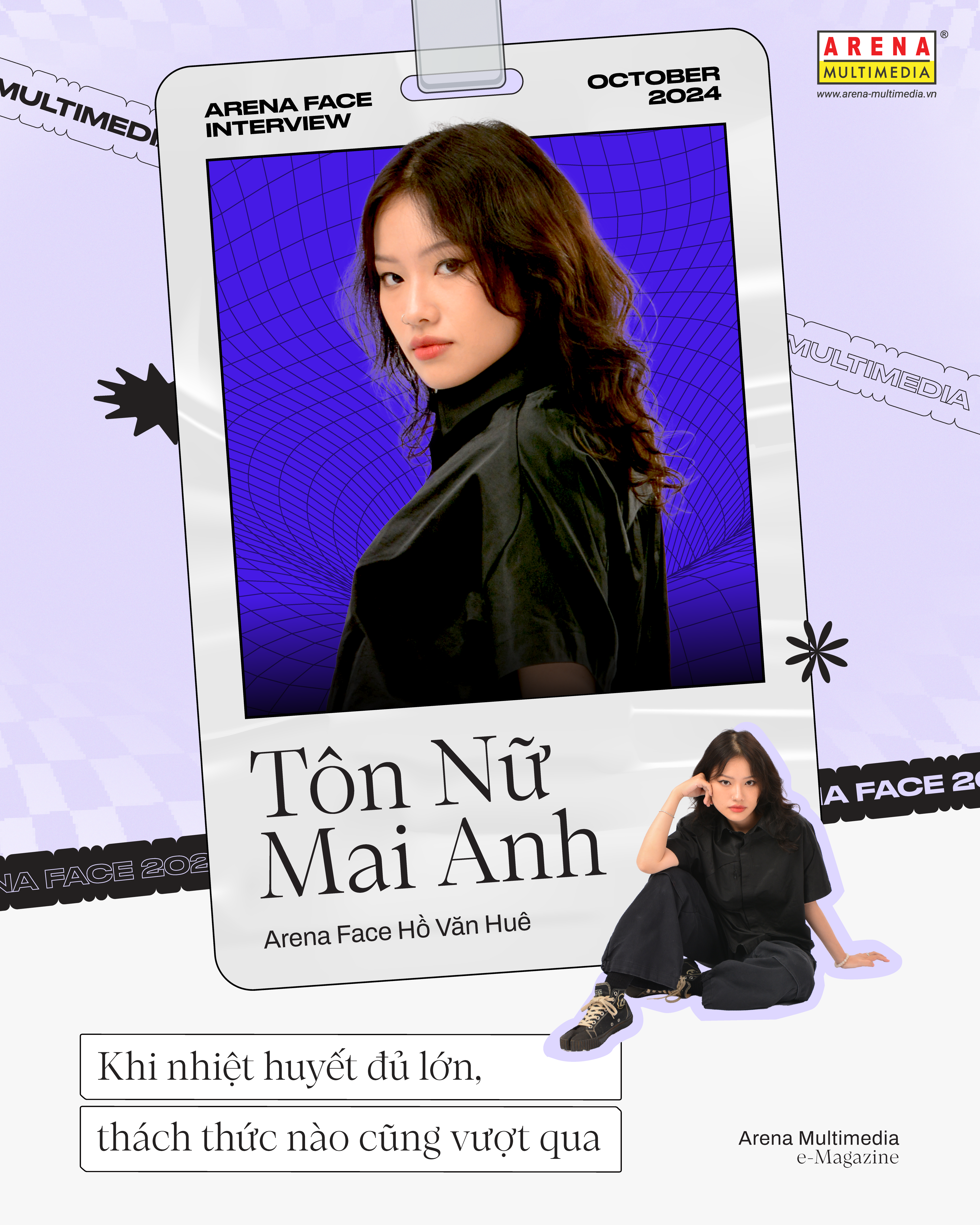 Arena Face 2024 - Tôn Nữ Mai Anh: "Khi nhiệt huyết đủ lớn, thách thức nào cũng vượt qua"