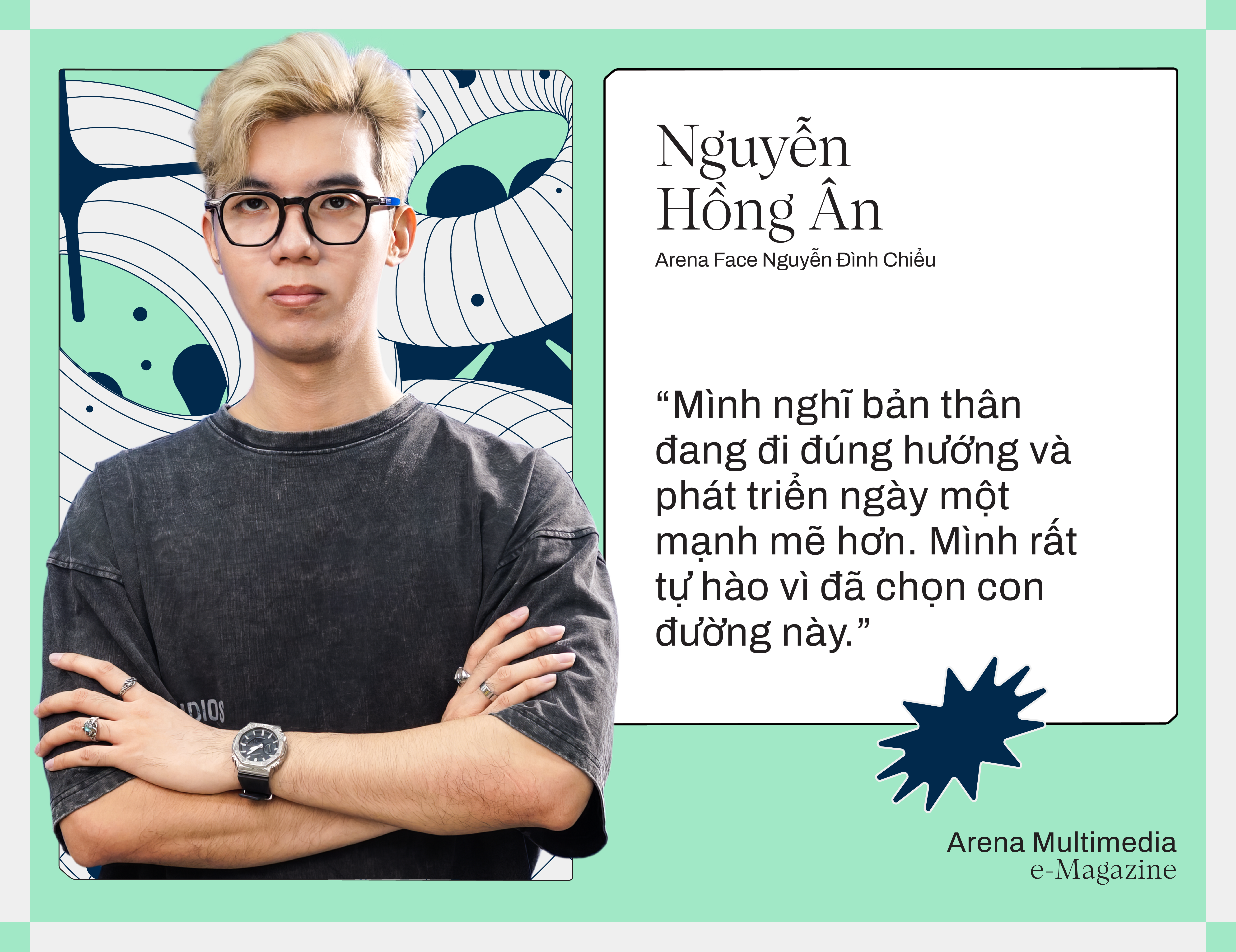 Arena Face 2024 - Nguyễn Hồng Ân: "Học hết mình, sáng tạo hết sức" và hành trình chinh phục những giấc mơ lớn