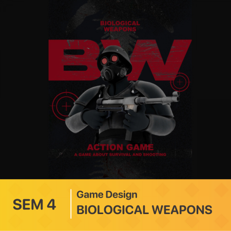 Đồ án SEM 4 | Game Design | BIOLOGICAL WEAPONS