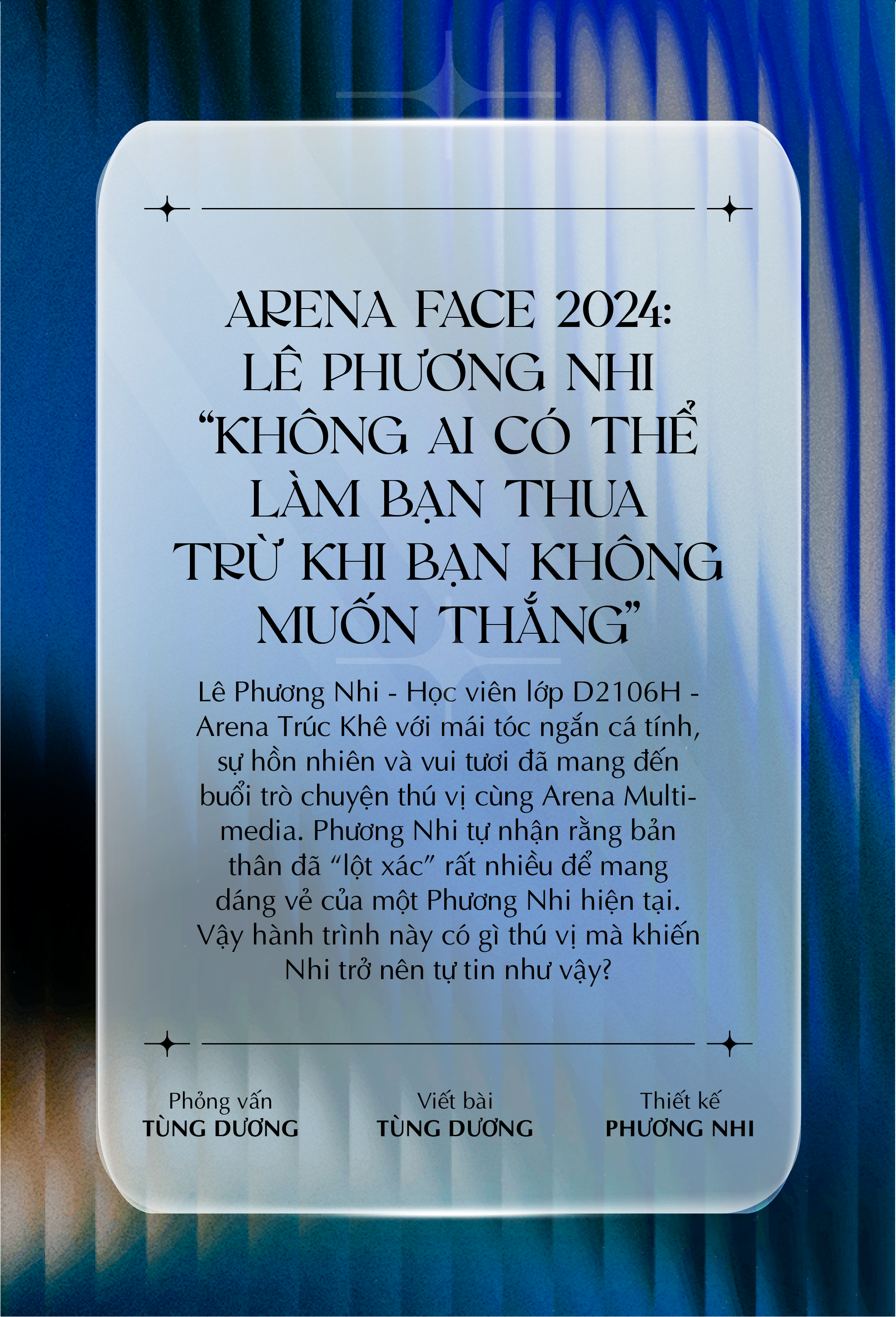 Arena Face 2024: Lê Phương Nhi - "Không ai có thể làm bạn thua trừ khi bạn không muốn thắng"