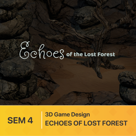 ĐỒ ÁN SEM 4 | 3D GAME DESIGN | ECHOES OF LOST FOREST