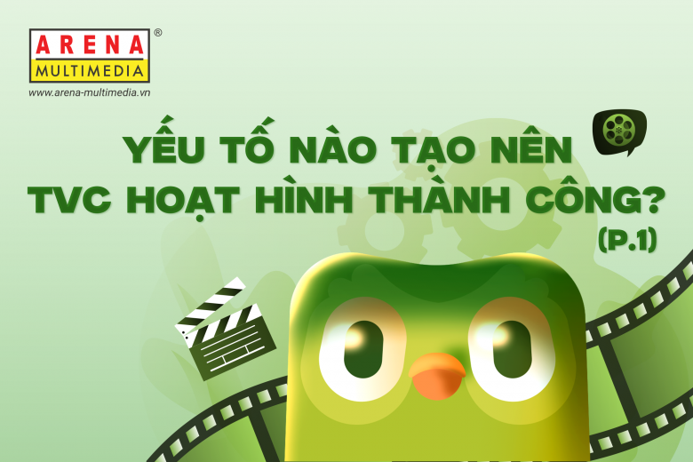 Yếu tố nào tạo nên một TVC hoạt hình thành công? (Phần 1)