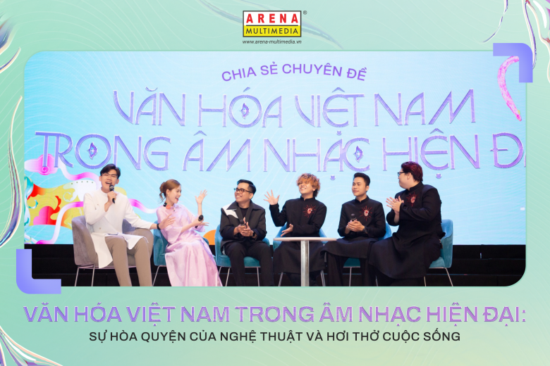 Văn hóa Việt Nam trong âm nhạc hiện đại: Sự hòa quyện của nghệ thuật và hơi thở cuộc sống