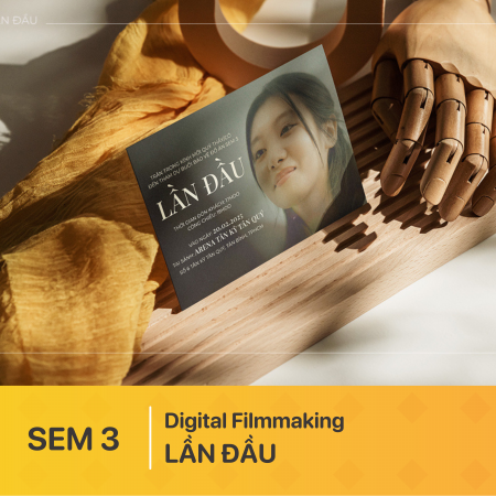Đồ án Digital Filmmaking | LẦN ĐẦU | Arena Multimedia