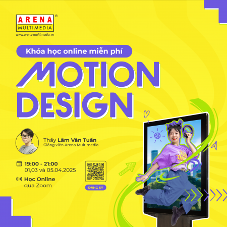 [HN - 01/04] Khóa học miễn phí: Motion Design - Trải nghiệm Sáng tạo chuyển động 