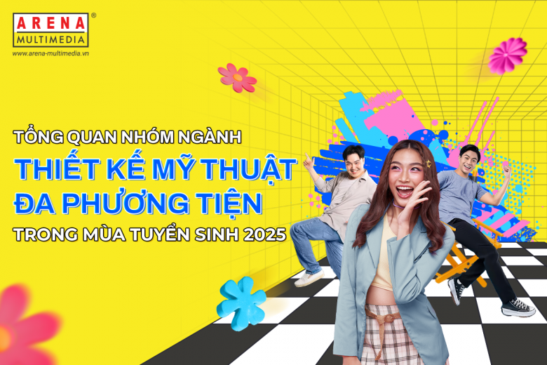 Ngành Thiết kế Mỹ thuật Đa phương tiện trong mùa tuyển sinh 2025
